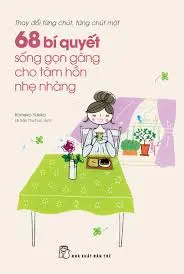 68 bí quyết sống .. cho tâm hồn nhẹ nhàng