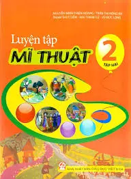 Luyện tập Mĩ thuật 2t2