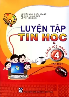 Luyện tập tin học cùng IC 3 SPARK 4T1