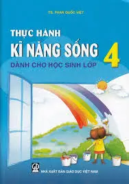 thưc hành kỹ năng sống lớp 4.