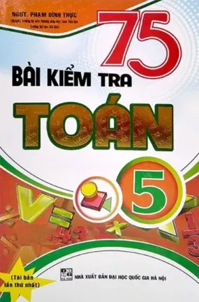 75 Bài kiểm tra toán 5