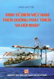 Kinh tế biển Việt Nam trên ….