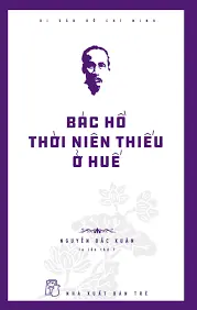 Bác Hồ thời niên thiếu ở Huế