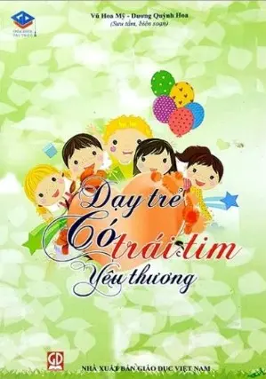 Dạy trẻ có trái tim yêu thương