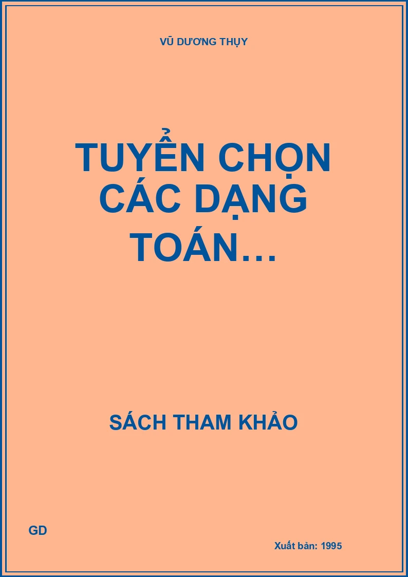 Tuyển chọn các dạng Toán…