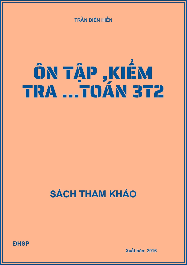 Ôn tập ,kiểm tra …Toán 3t2