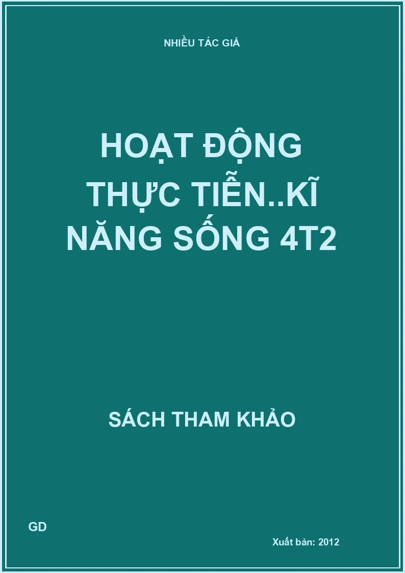 Hoạt động thực tiễn..kĩ năng sống 4T2