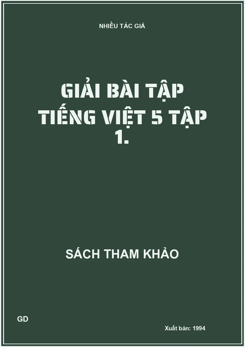 Giải bài tập Tiếng Việt 5 tập 1.