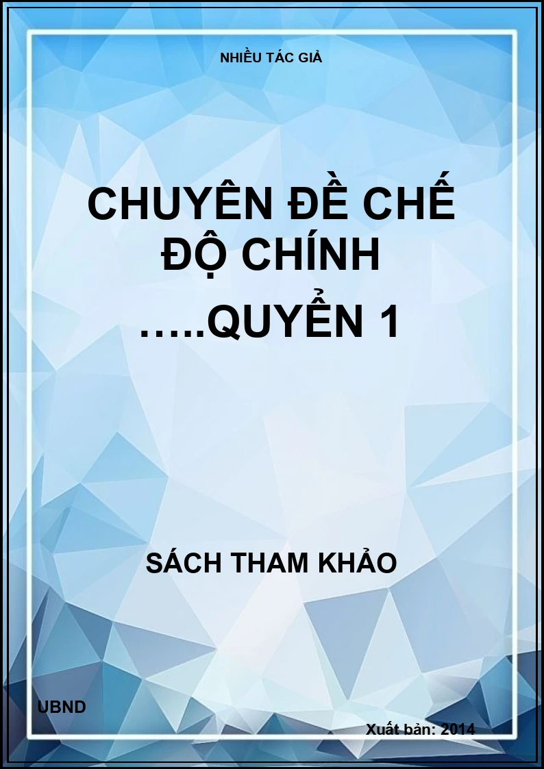 Chuyên đề chế độ chính …..quyển 1