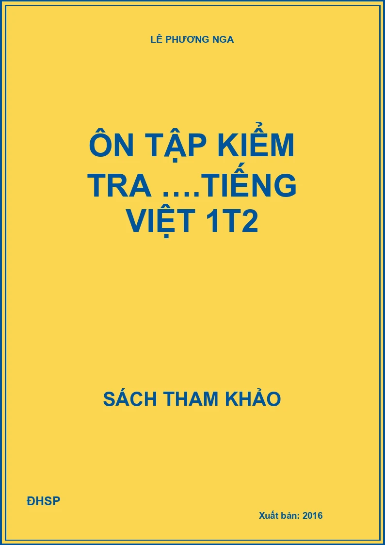 Ôn tập kiểm tra ….Tiếng Việt 1t2