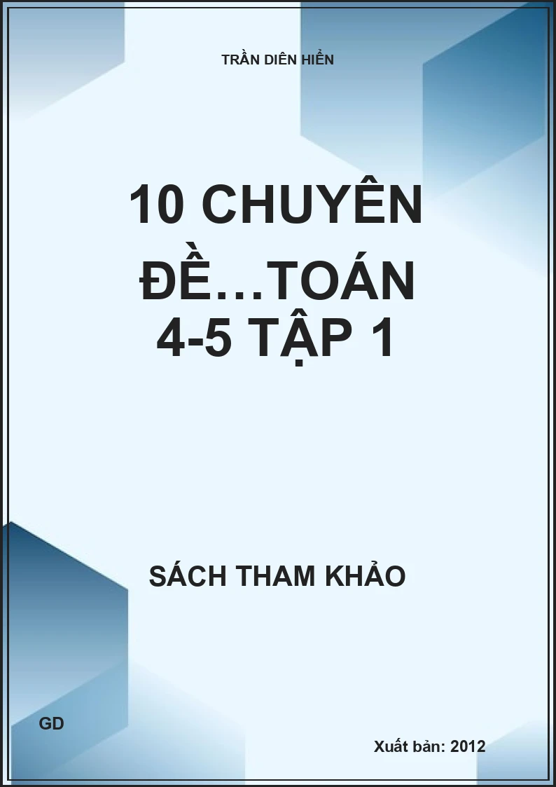 10 chuyên đề…Toán 4-5 tập 1