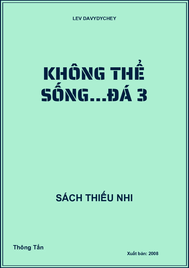 Không thể sống...đá 3