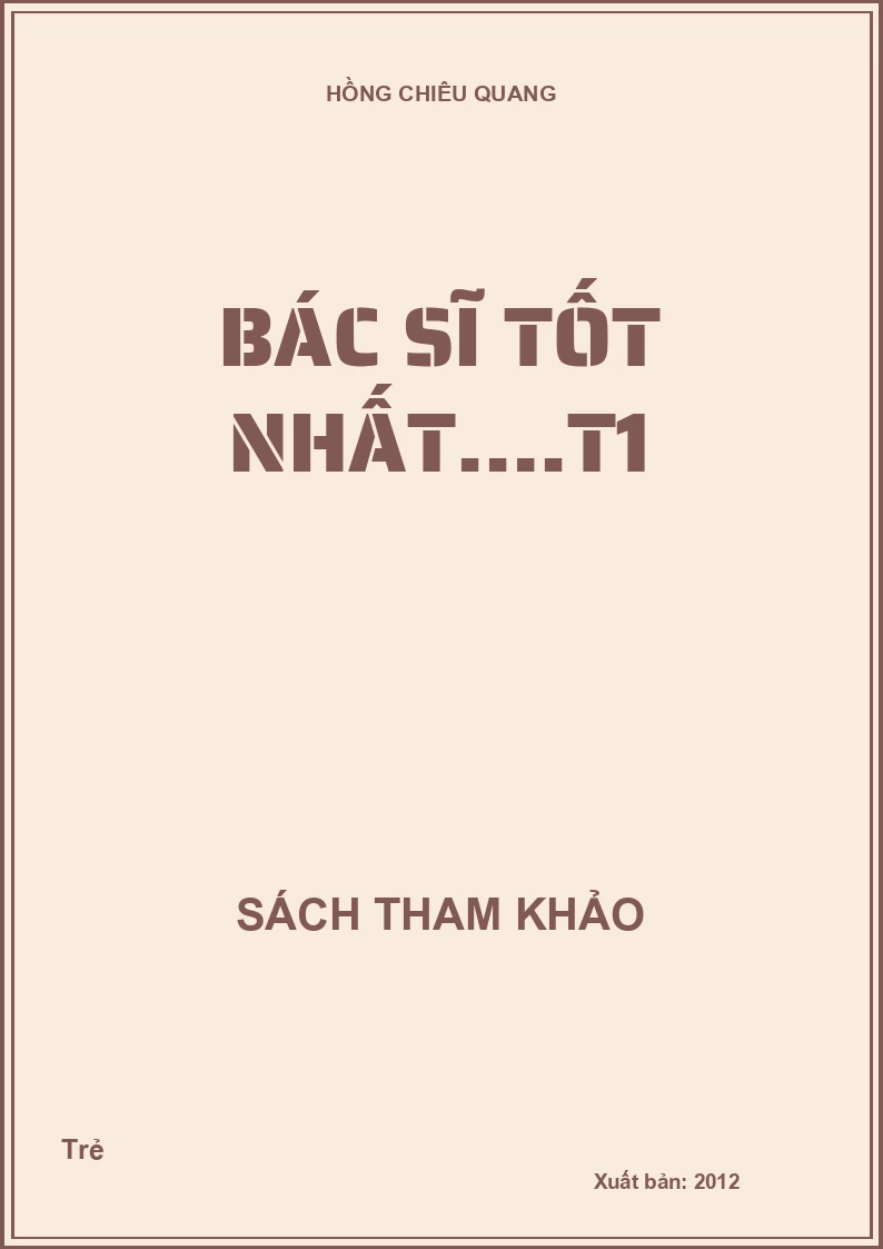 Bác sĩ tốt nhất….T1