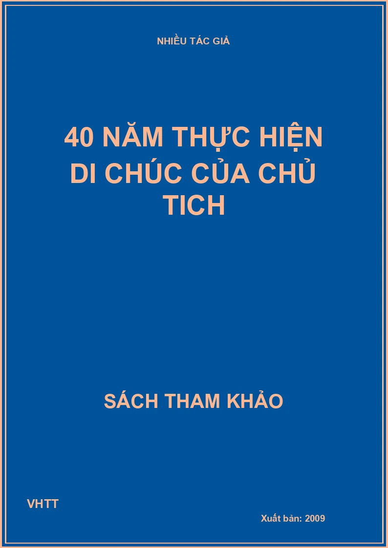 40 năm thực hiện di chúc của Chủ tich