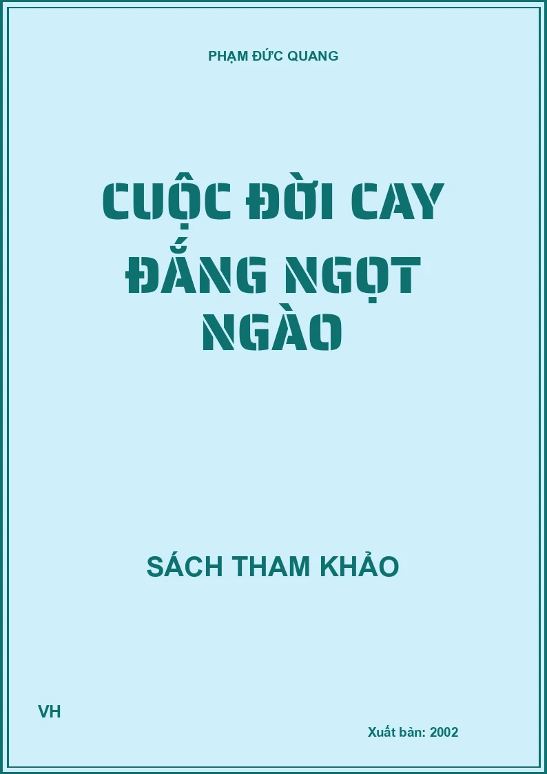 Cuộc đời cay đắng ngọt ngào