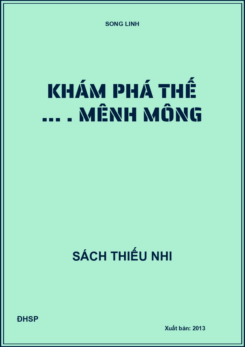 Khám phá thế ... . mênh mông