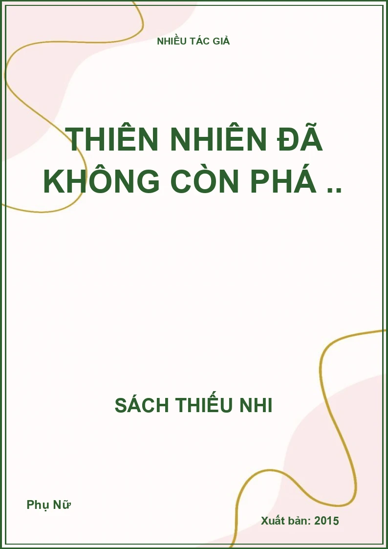 Thiên nhiên đã không còn phá ..