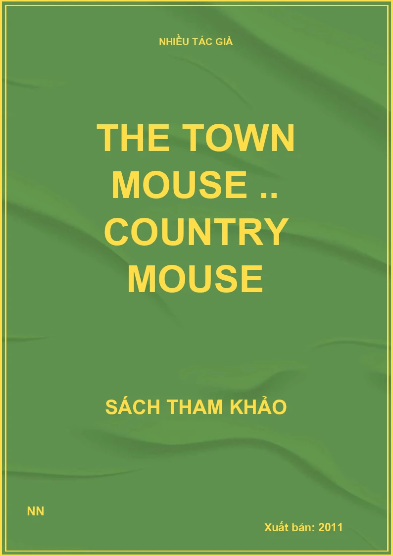 The Town Mouse .. country Mouse
