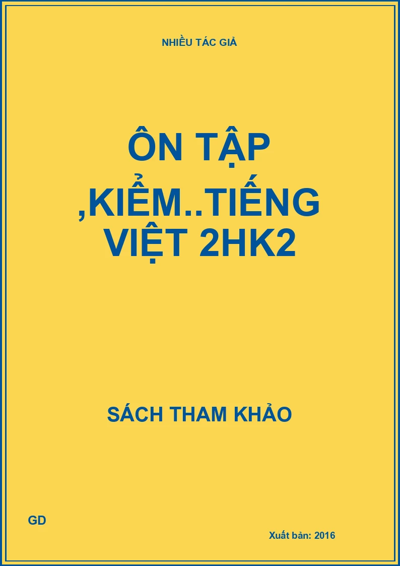 Ôn tập ,kiểm..Tiếng Việt 2HK2