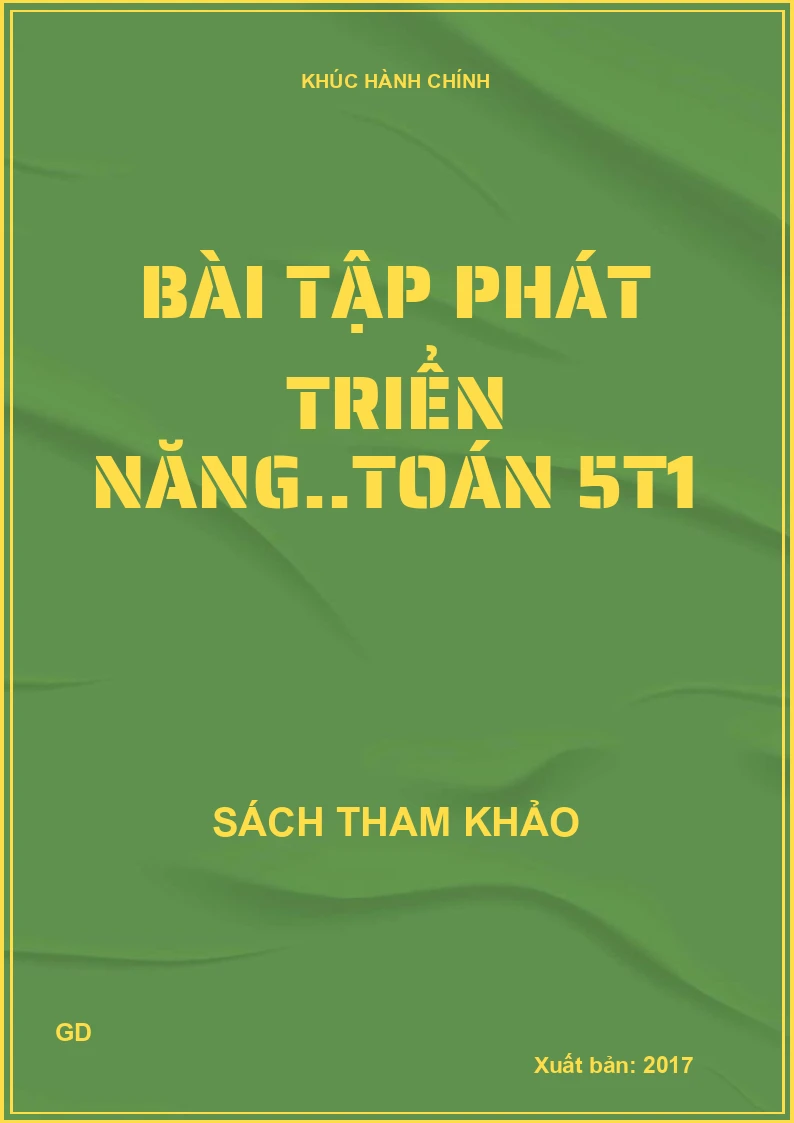 Bài tập phát triển năng..Toán 5t1