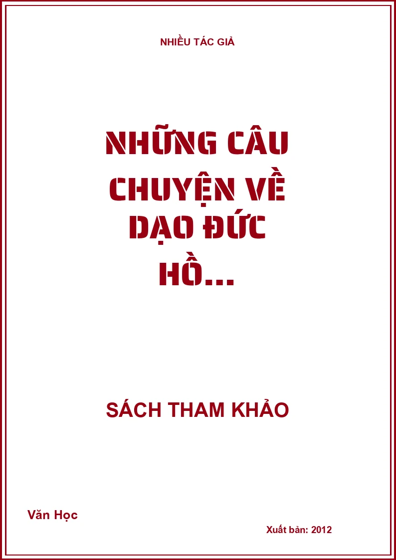 Những câu chuyện về dạo đức Hồ…