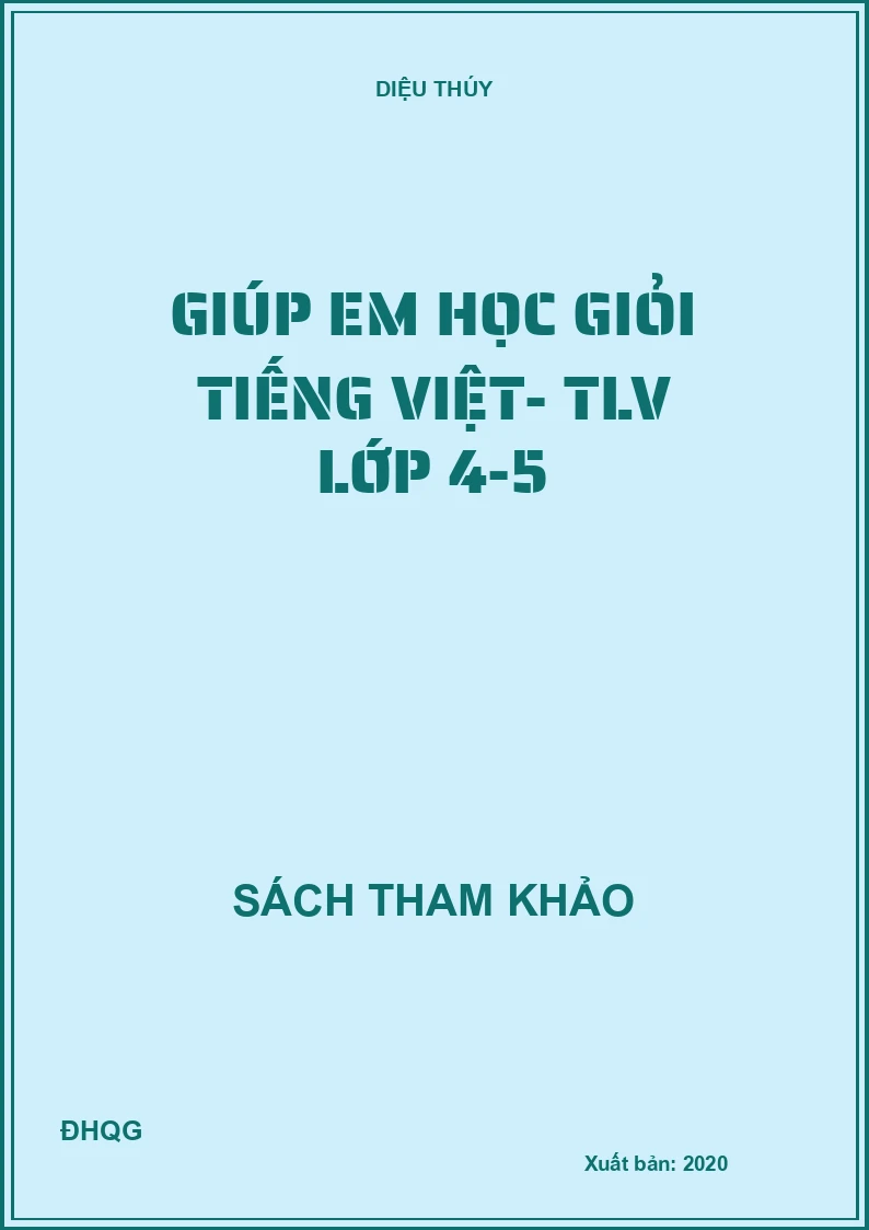 Giúp em học giỏi Tiếng Việt- TLV lớp 4-5