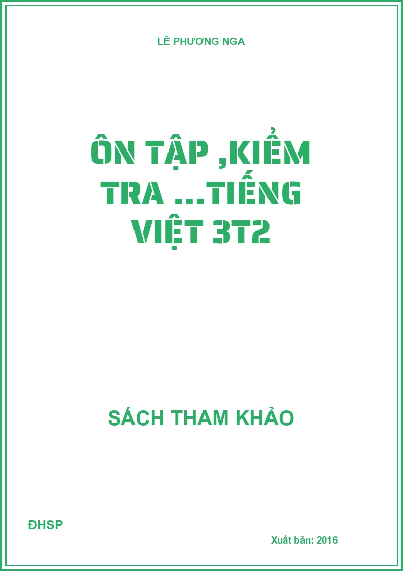 Ôn tập ,kiểm tra …Tiếng Việt 3t2