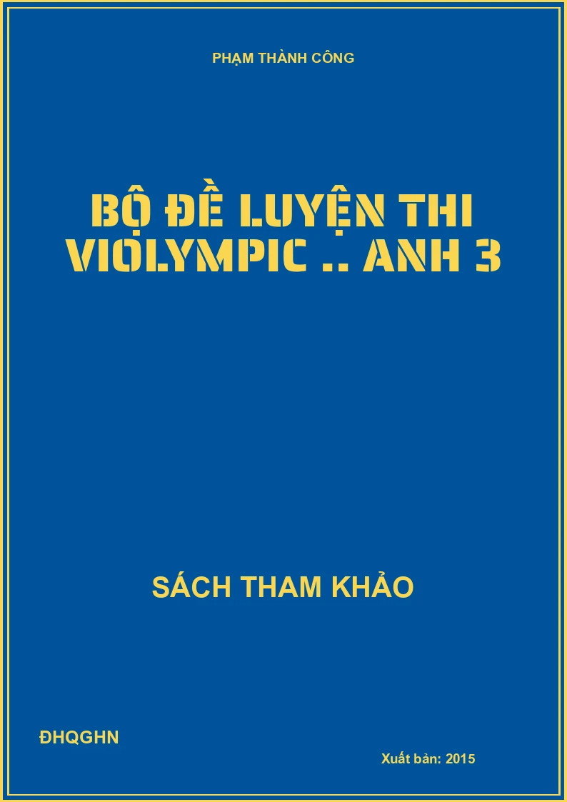 Bộ đề luyện thi VIOLYMPIC .. Anh 3