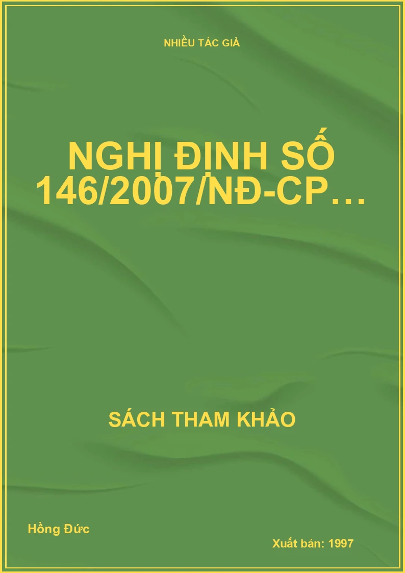 Nghị định số 146/2007/NĐ-CP…