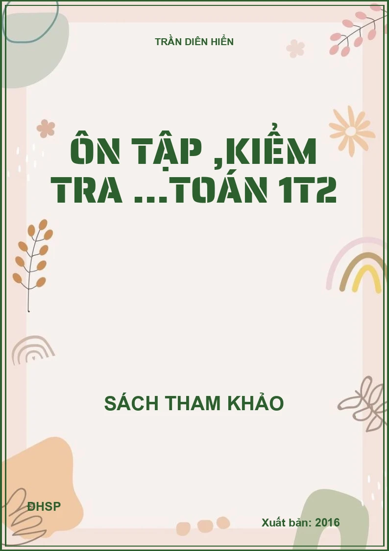 Ôn tập ,kiểm tra …Toán 1t2