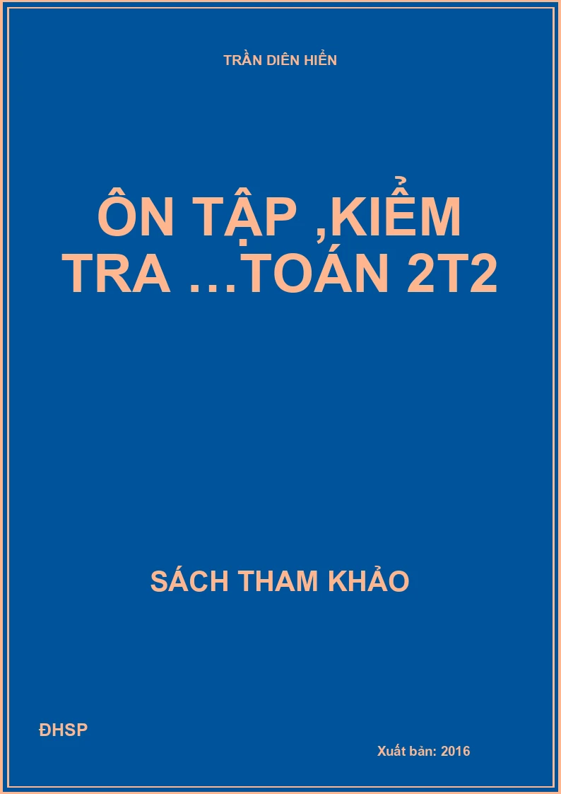 Ôn tập ,kiểm tra …Toán 2t2