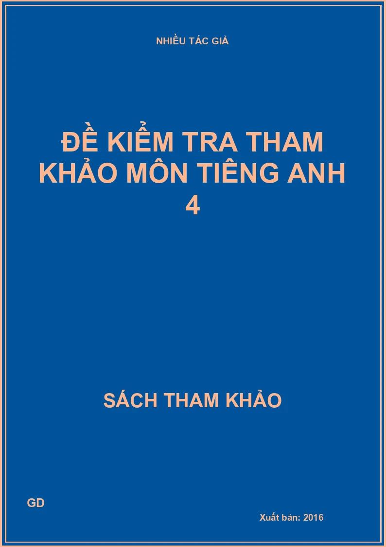 Đề kiểm tra tham khảo môn tiêng Anh 4