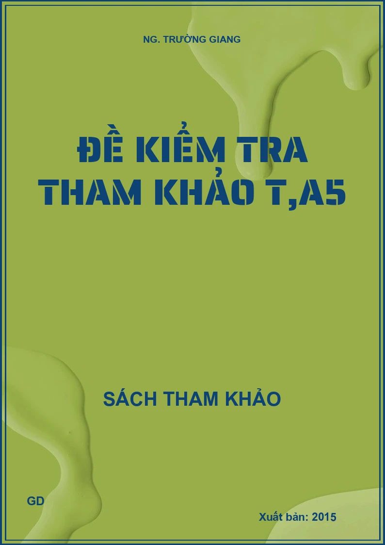 Đề kiểm tra tham khảo T,A5