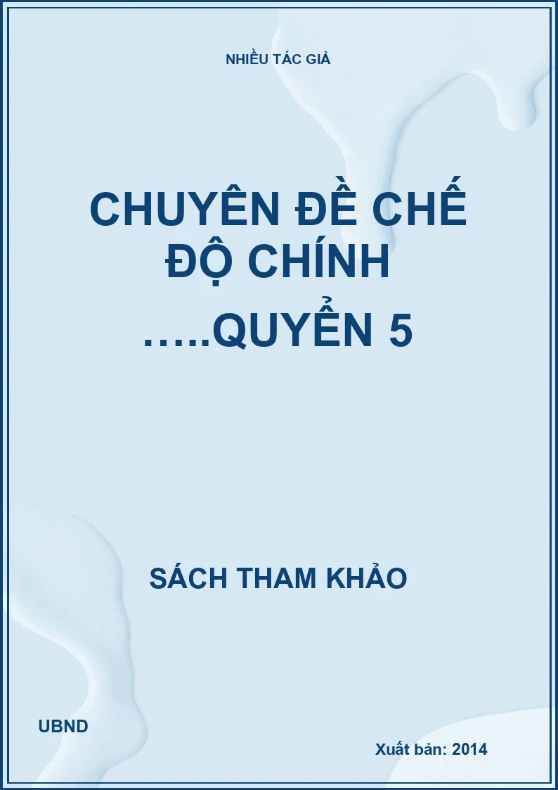 Chuyên đề chế độ chính …..quyển 5
