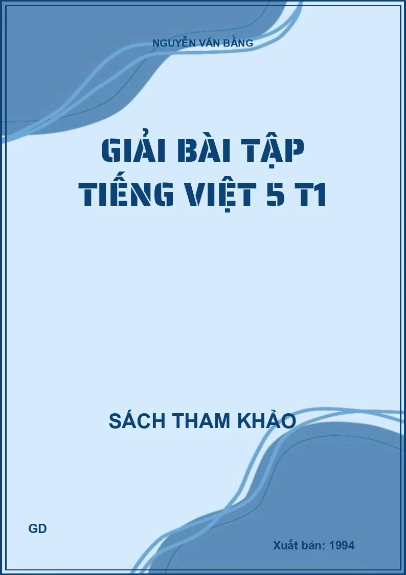 Giải bài tập Tiếng Việt 5 T1