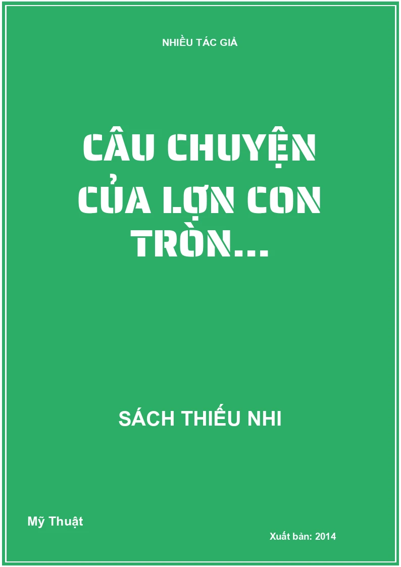 Câu chuyện của lợn con tròn…