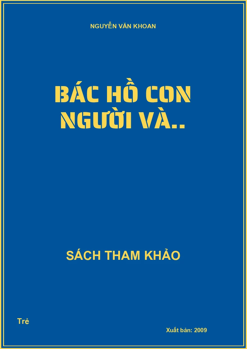 Bác Hồ con người và..