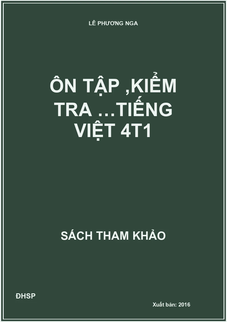 Ôn tập ,kiểm tra …Tiếng Việt 4t1