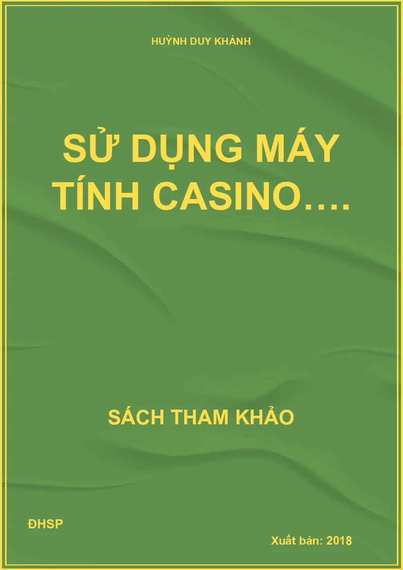 Sử dụng máy tính CASINO….