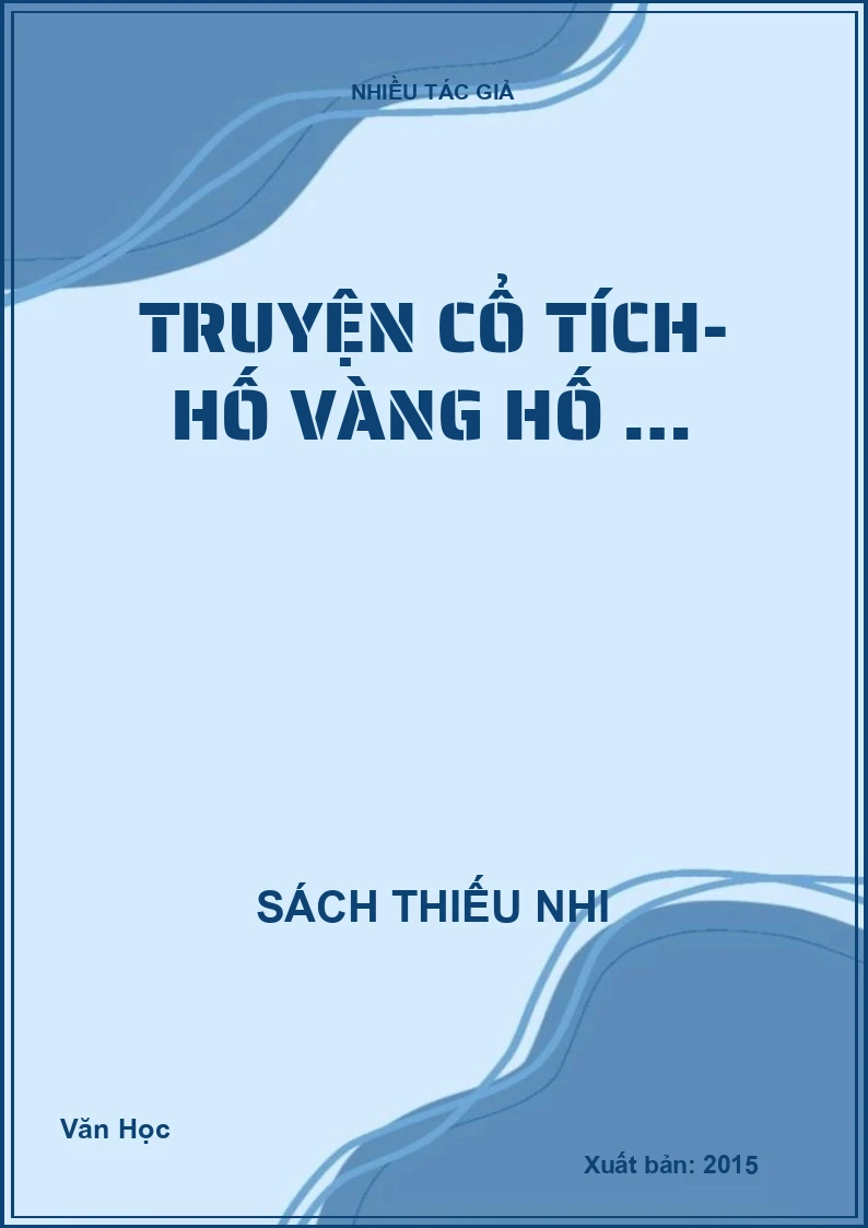 Truyện cổ tích- Hố vàng hố …