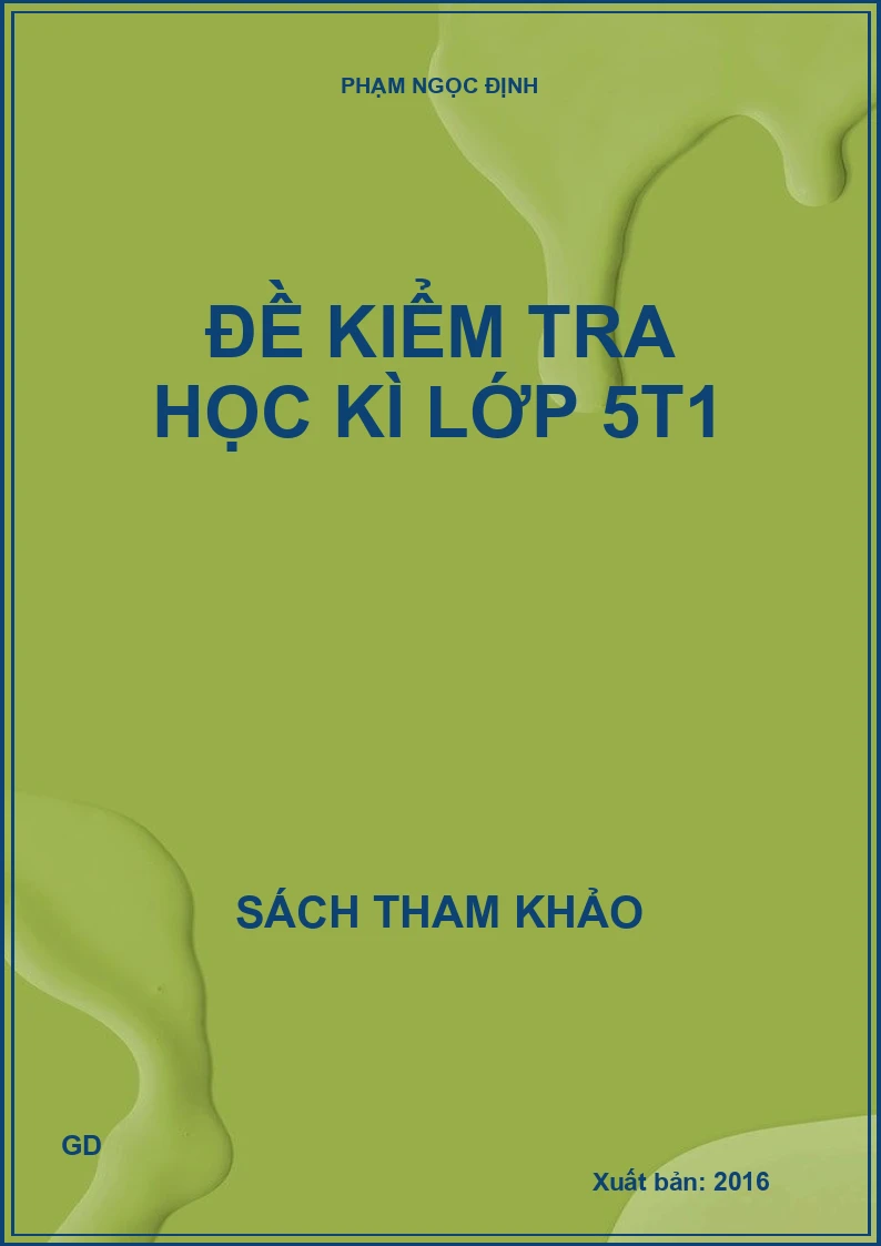 Đề kiểm tra học kì lớp 5t1