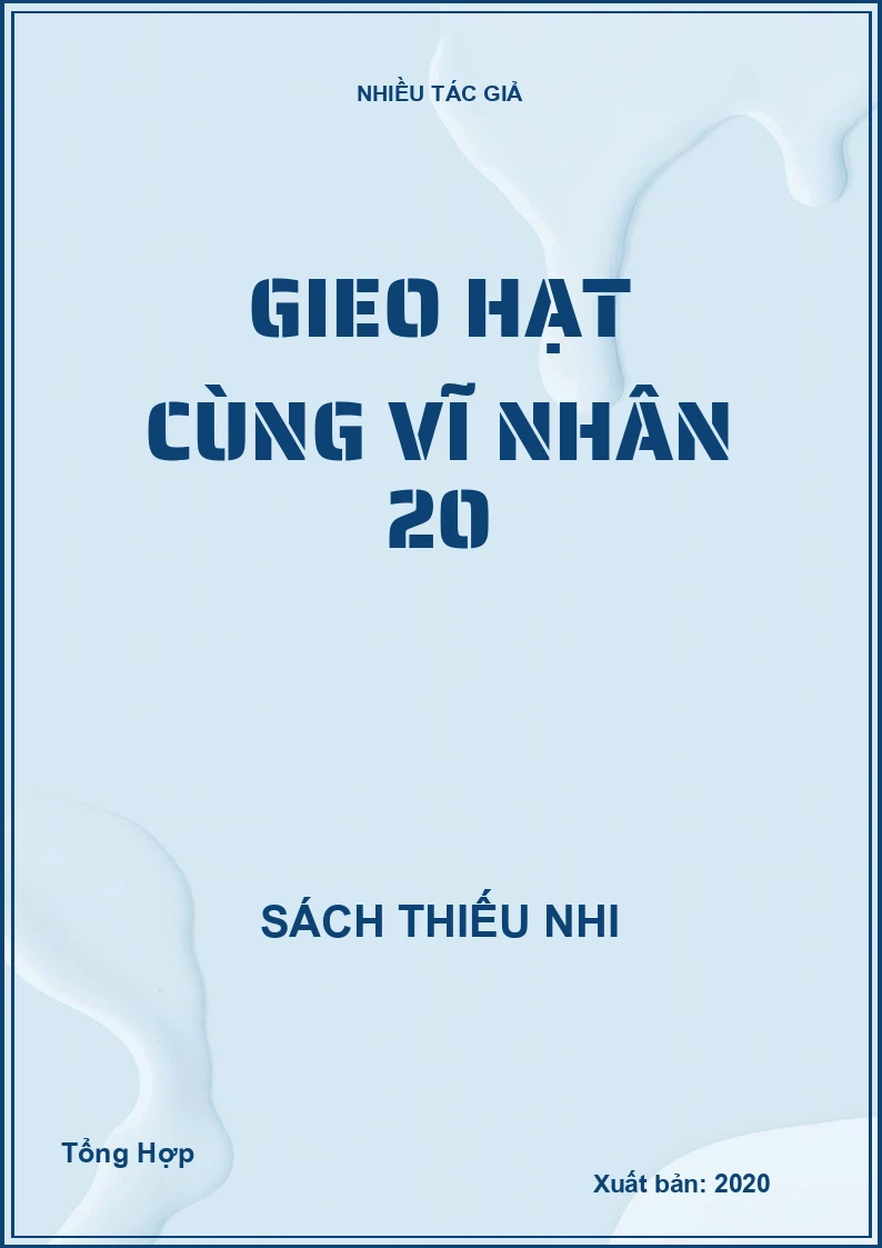 Gieo hạt cùng vĩ nhân 20