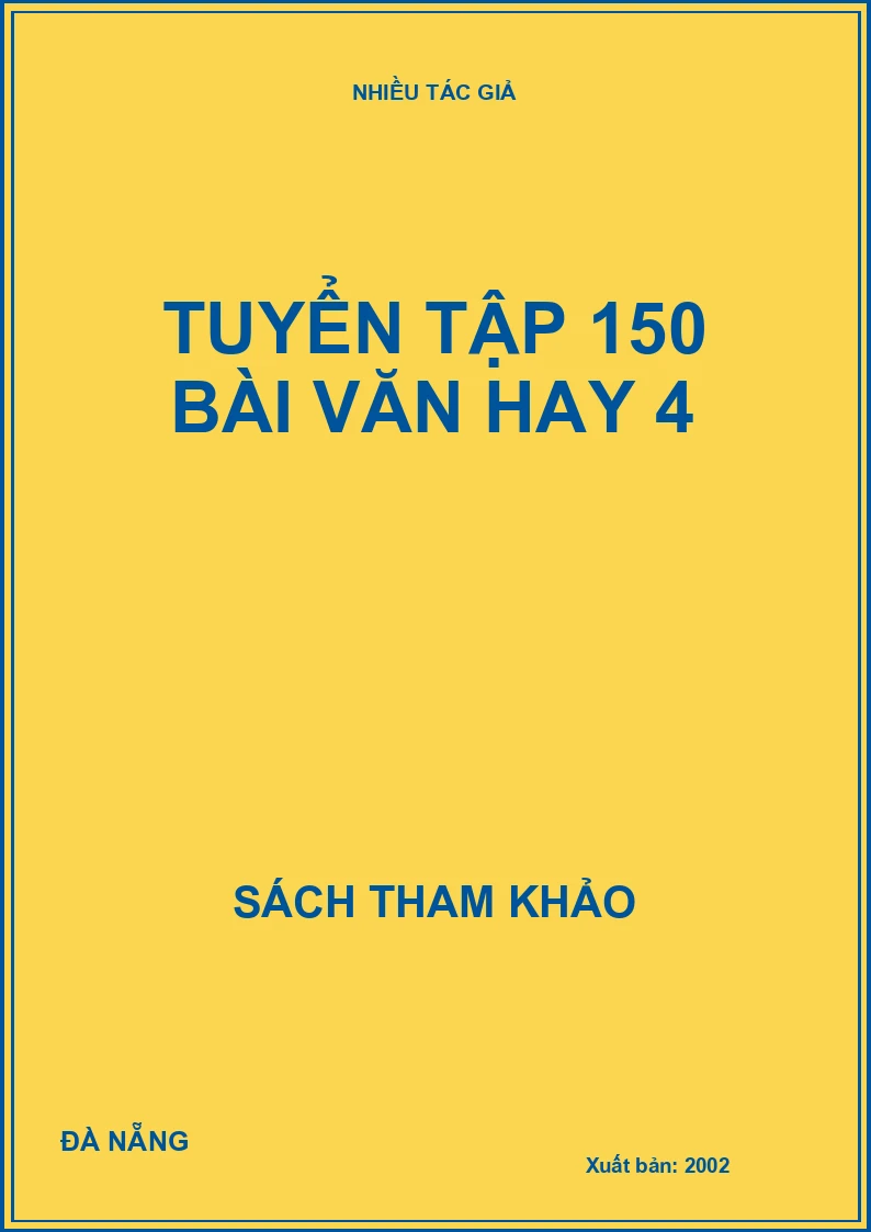 Tuyển tập 150 bài văn hay 4