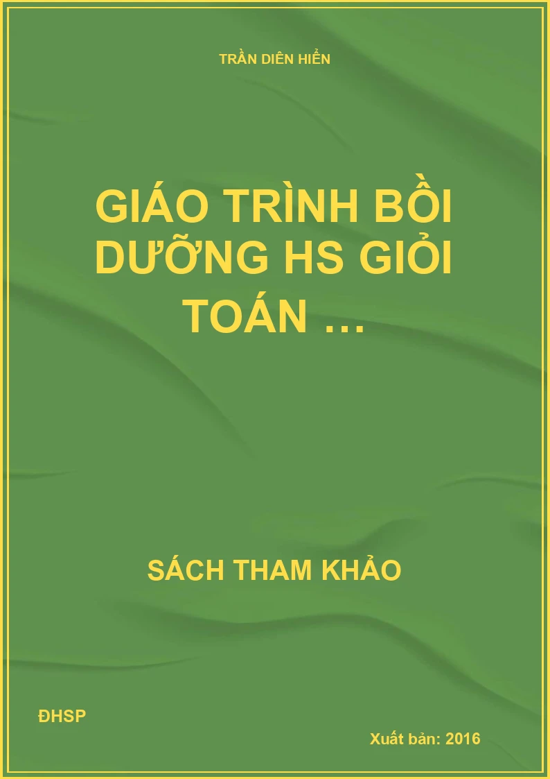 Giáo trình bồi dưỡng hs giỏi toán …