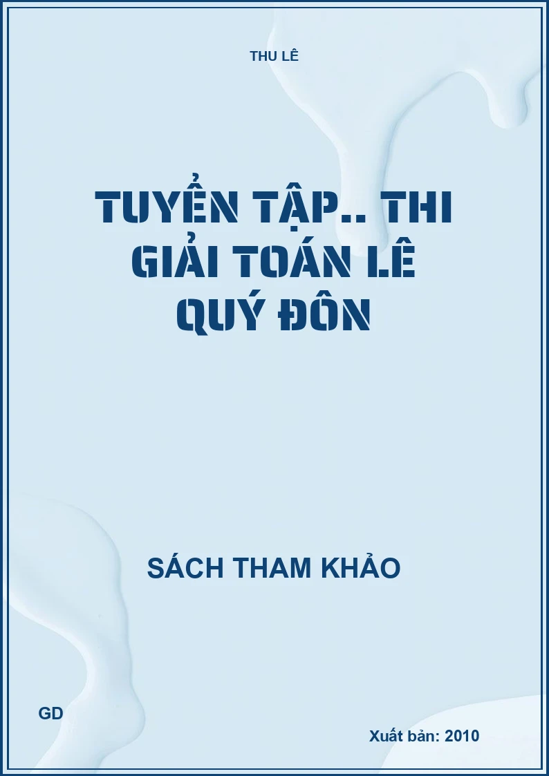 Tuyển tập.. thi giải toán Lê Quý Đôn