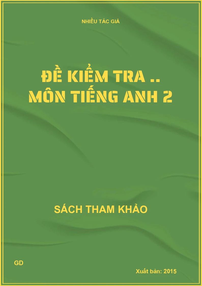 Đề kiểm tra .. môn tiếng Anh 2