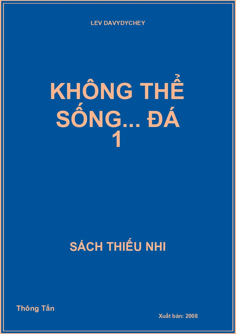 Không thể sống... đá 1