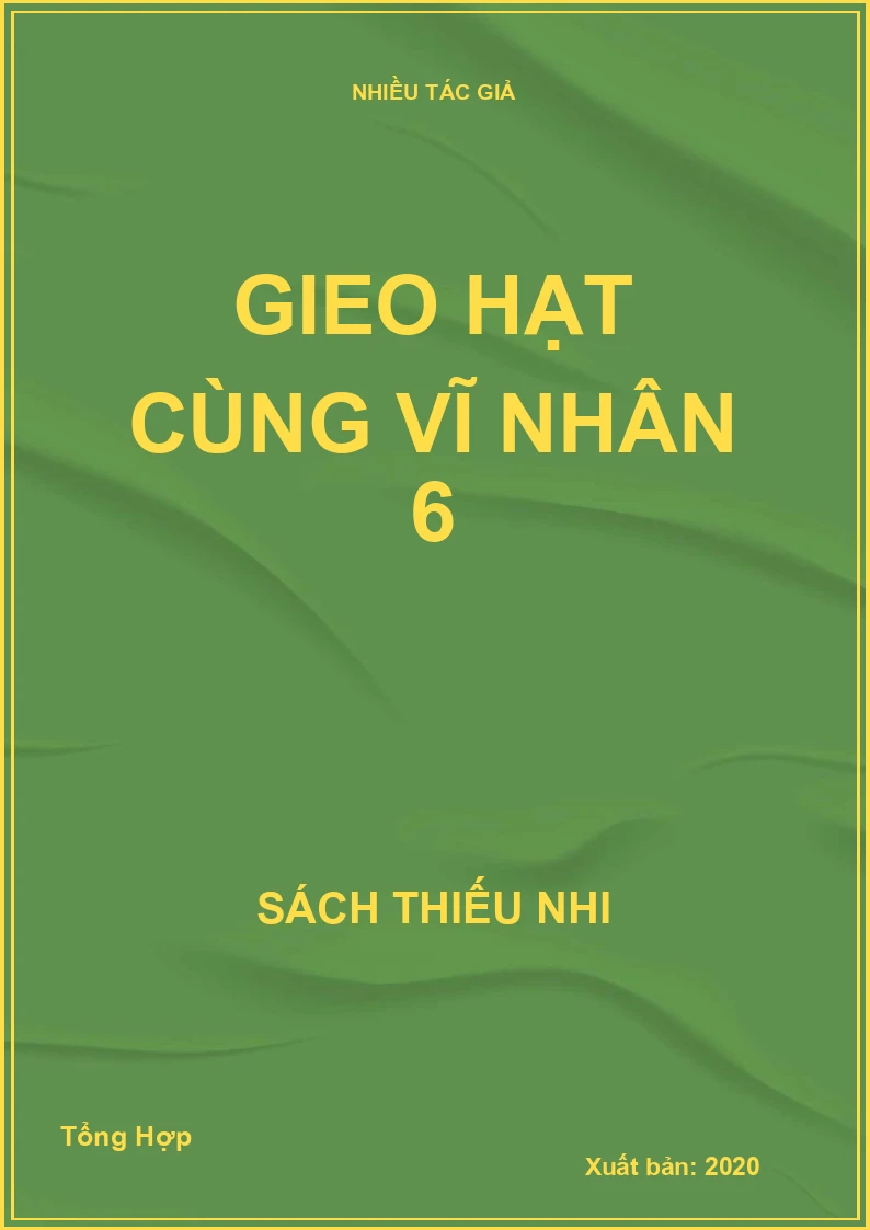 Gieo hạt cùng vĩ nhân 6
