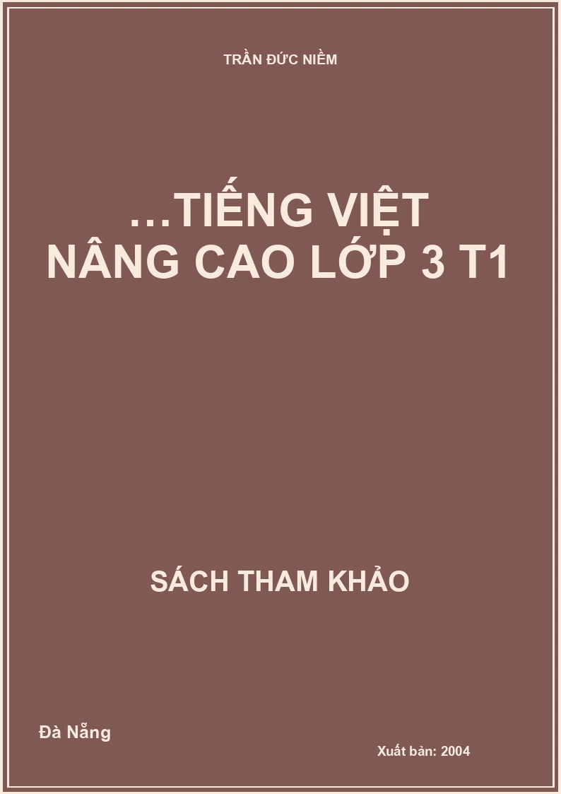 …Tiếng Việt nâng cao lớp 3 T1