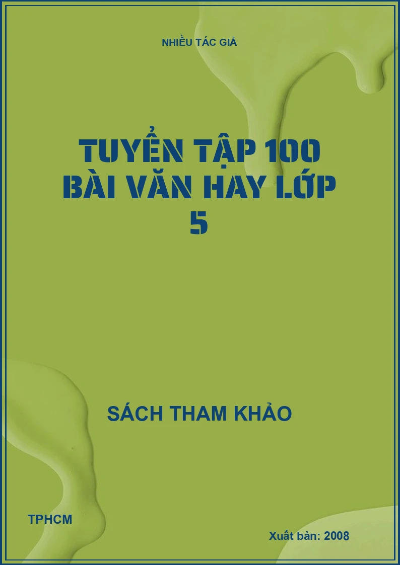 Tuyển tập 100 bài văn hay lớp 5